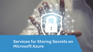 Storing Secrets on Microsoft Azure
