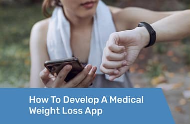 Preview How To Develop A Medical Weight Loss App