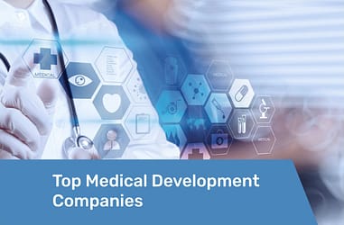 Preview Top Medical Development Companies