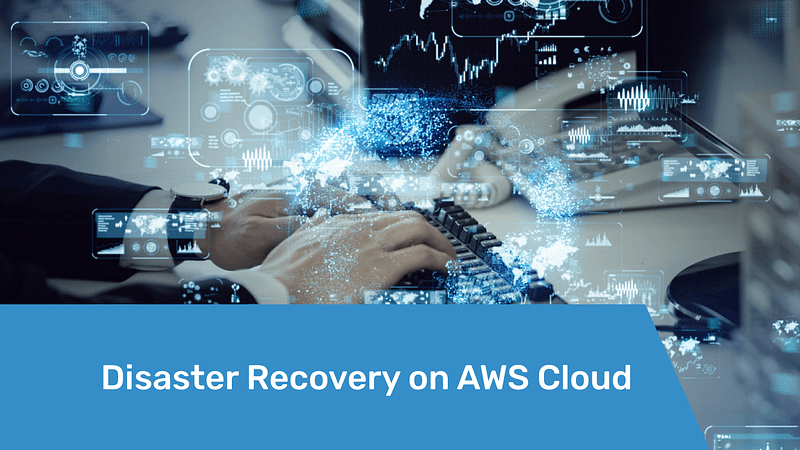Disaster Recovery on AWS