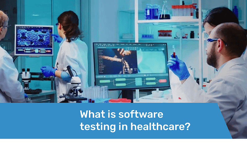 Featured Software Testing for HealthCare