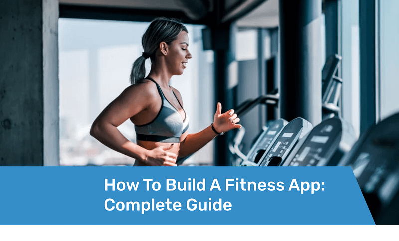 Featured How To Build A Fitness App Complete Guide