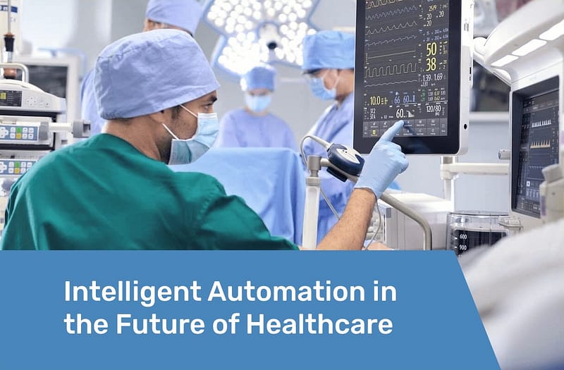Intelligent Automation in the Future of Healthcare